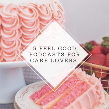 podcast for cake lovers